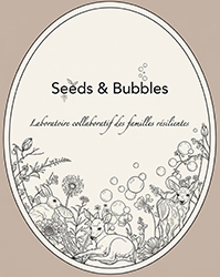 Seeds & Bubbles